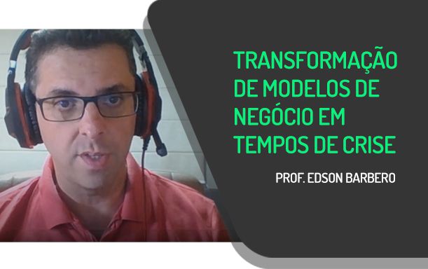 thumbnail Transformação de Modelos de Negócio em Tempos de Crise