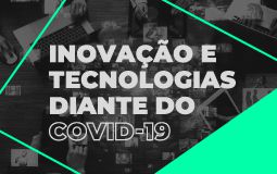 thumbnail Inovação e Tecnologias diante do Covid-19