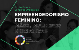 thumbnail Empreendedorismo Feminino: Mães, Mulheres e Criativas