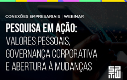 thumbnail Pesquisa em Ação: Valores Pessoais, Governança Corporativa e Abertura à Mudanças | SP Tech Week
