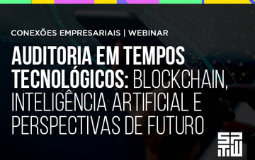 thumbnail Auditoria em Tempos Tecnológicos: Blockchain, Inteligência Artificial e perspectivas de futuro | SP Tech Week