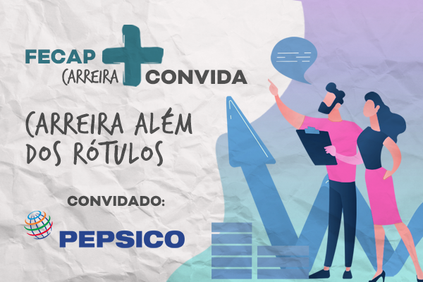 fecap-carreira-convida-pepsico-para-falar-sobre-carreira-alem-dos-rotulos