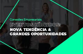 thumbnail Eventos híbridos: nova tendência & grandes oportunidades