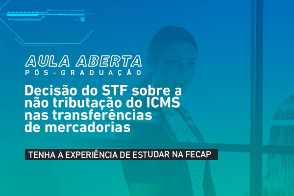 especialista-em-icms-fala-sobre-decisao-do-stf-de-nao-tributacao-do-imposto-nas-transferencias-de-mercadoria