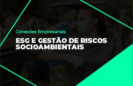 thumbnail ESG e Gestão de Riscos socioambientais