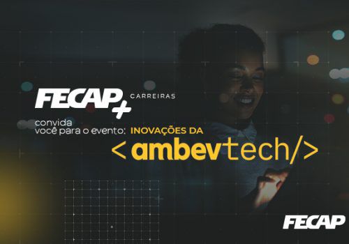 FECAP+ recebe Ambev Tech para falar sobre inovação