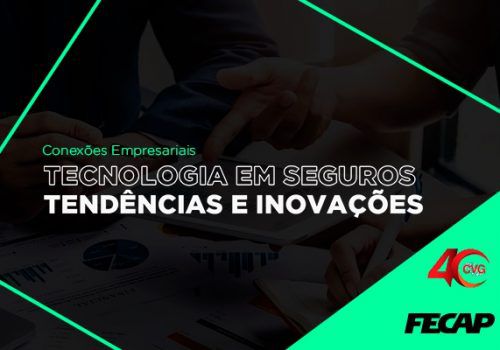 Conexões Empresariais discute tendências e inovações tecnológicas no setor de seguros