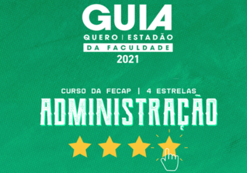 Curso de Administração da FECAP recebe 4 estrelas no Guia da Faculdade 2021