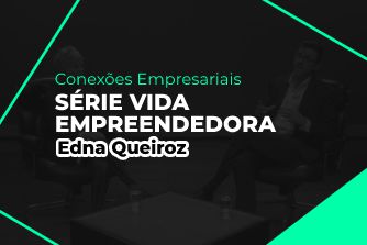 thumbnail Vida Empreendedora – Edna Queiroz