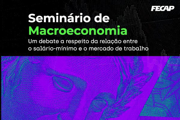 Seminário de Macroeconomia apresenta pesquisa sobre salário-mínimo e mercado de trabalho