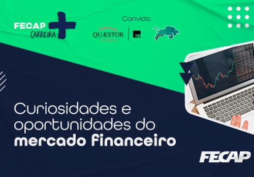 FECAP+ e Quaestor e FECAP Finance promovem webinar sobre curiosidades e oportunidades do mercado financeiro 