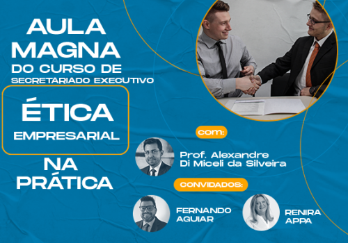 <strong>Aula Magna de Secretariado Executivo aborda a Ética Empresarial na Prática</strong> 