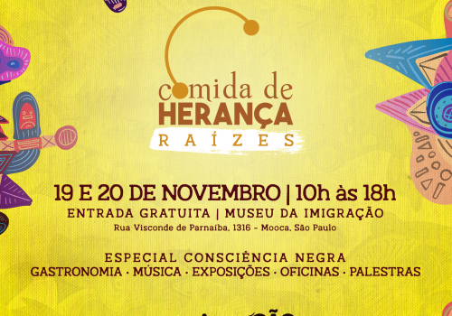 Edição especial do festival Comida de Herança embala programação do Museu da Imigração para o Dia da Consciência Negra