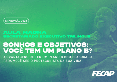 Você tem um plano B? Evento discute sonhos e objetivos