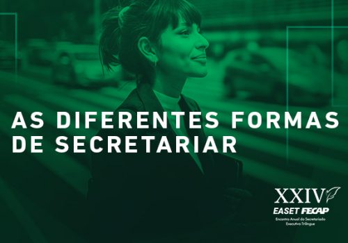 XXIV EASET FECAP celebra o Dia do Profissional de Secretariado e discute as diferentes formas de secretariar