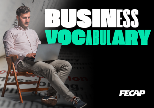 Business Vocabulary: aprimore seu vocabulário de Inglês para negócios