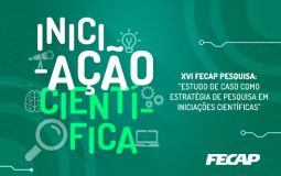 XVI FECAP Pesquisa – Estudo de Caso como Estratégia de Pesquisa em Iniciações Científicas – 06/04 às 14h