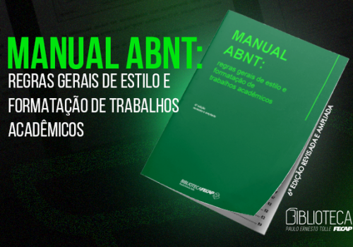 Consulte a 6° edição revisada e ampliada do Manual ABNT!