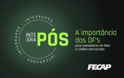 Integrapós I A importância das DF’s  para investidores de M&A e Crédito estruturado.