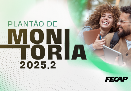 Plantões do Programa de Monitoria 2025.2 da FECAP já começaram!