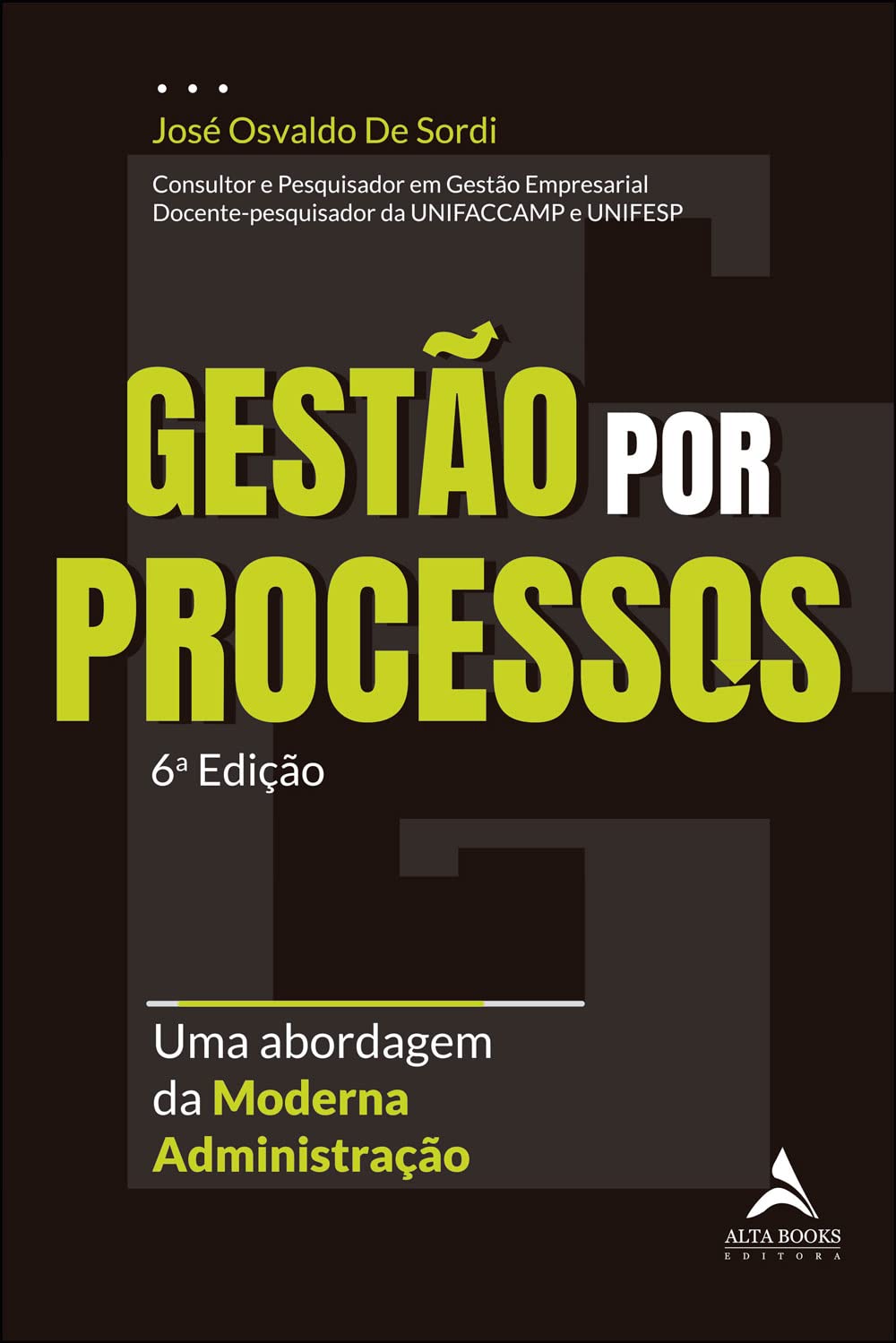 Gestão por processos: uma abordagem da moderna administração.