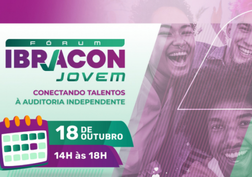 1ª edição do Fórum Ibracon Jovem reúne especialistas e jovens profissionais para discutir o futuro da auditoria independente