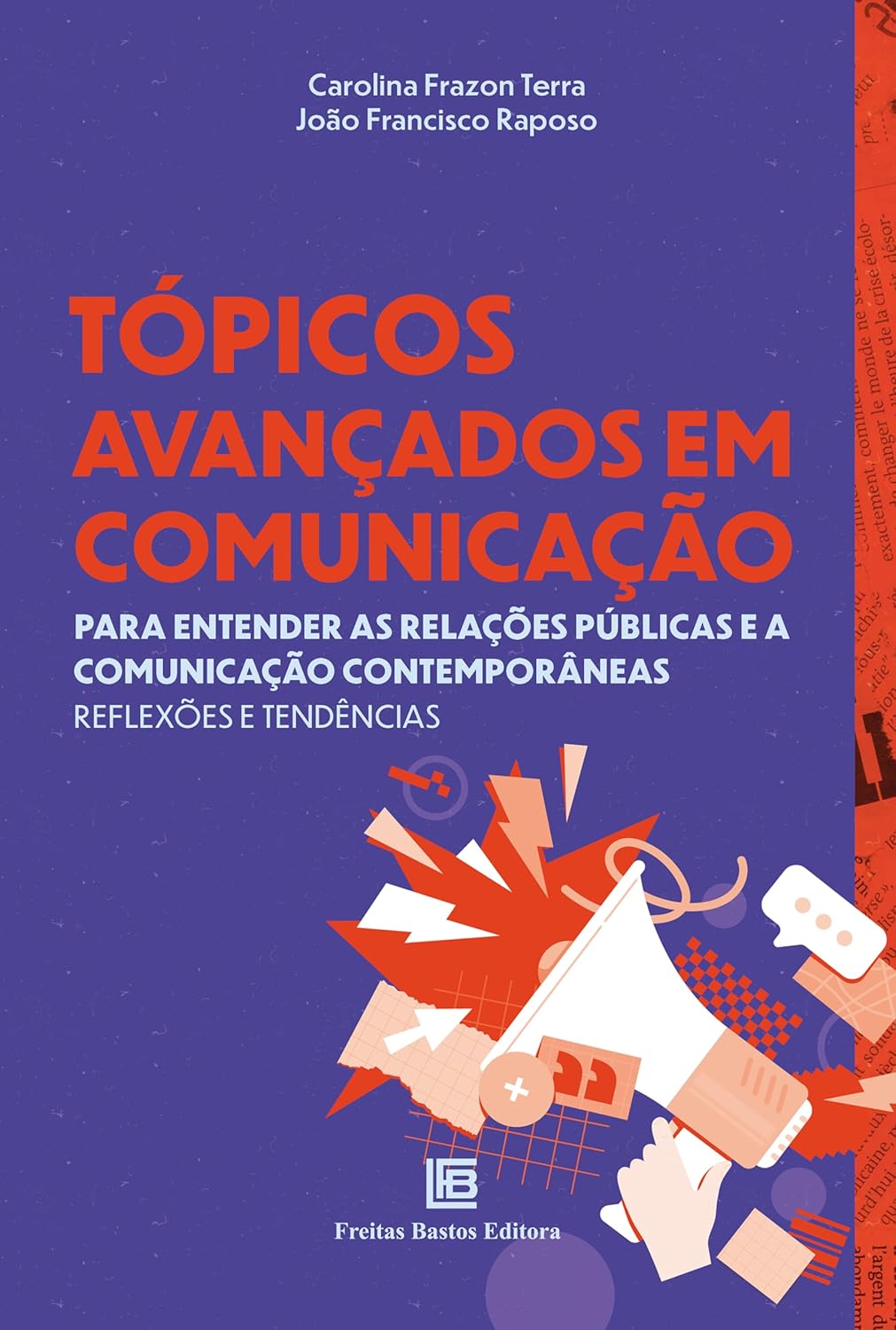 Tópicos avançados em comunicação: para entender as relações públicas e a comunicação contemporâneas: reflexões e tendências