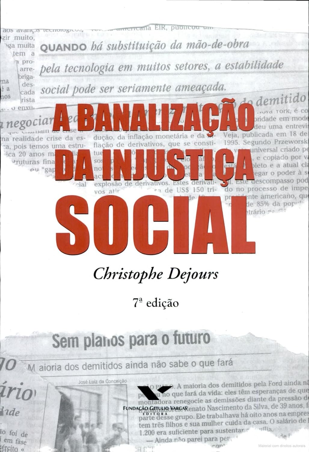 A banalização da injustiça social