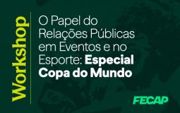 Workshop I O Papel do Relações Públicas em Eventos e no Esporte: Especial Copa do Mundo