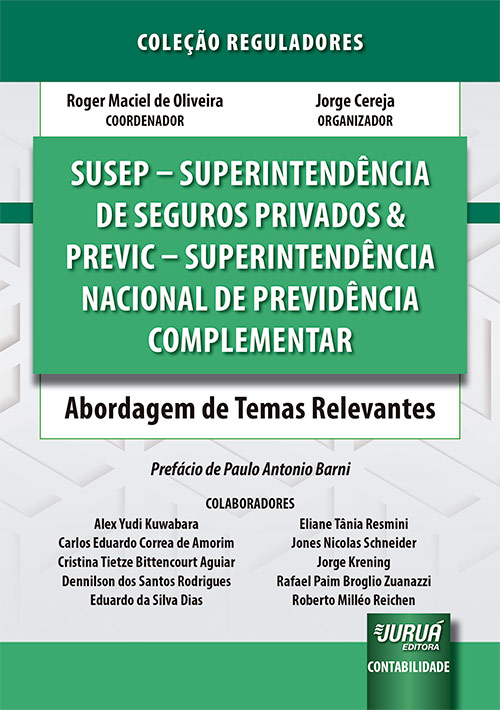 SUSEP - Superintendência de Seguros Privados & Previc - Superintendência Nacional de Previdência Complementar : abordagem de temas relevantes