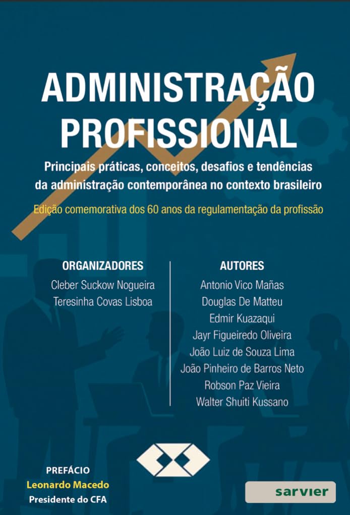 Administração profissional: principais práticas, conceitos, desafios e tendências da administração contemporânea no contexto brasileiro