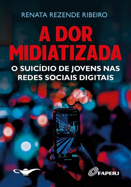 A dor midiatizada : o suicídio de jovens nas redes sociais digitais