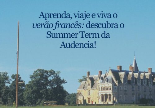 Summer Term na Audencia Business School oferece oportunidade internacional para alunos da FECAP