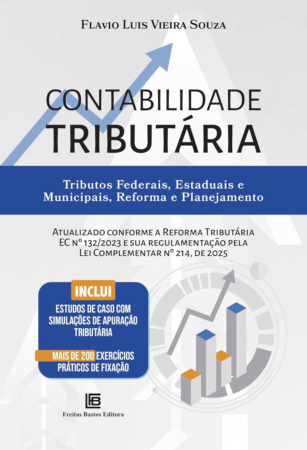Contabilidade tributária : tributo federais, estaduais e municipais, reforma e planejamento