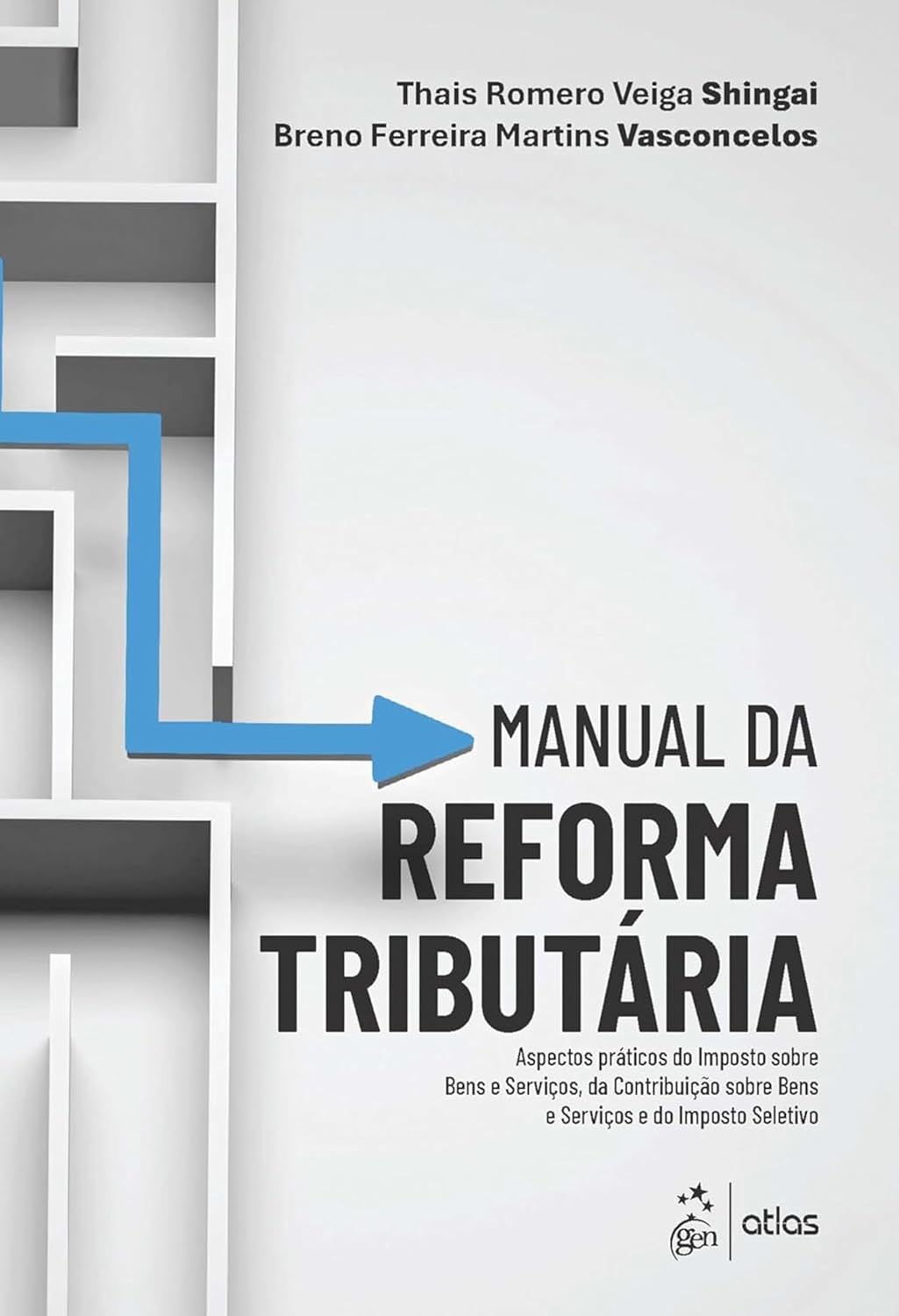Manual da reforma tributária: aspectos práticos do imposto sobre bens e serviços, da contribuição sobre bens e serviços do imposto seletivo