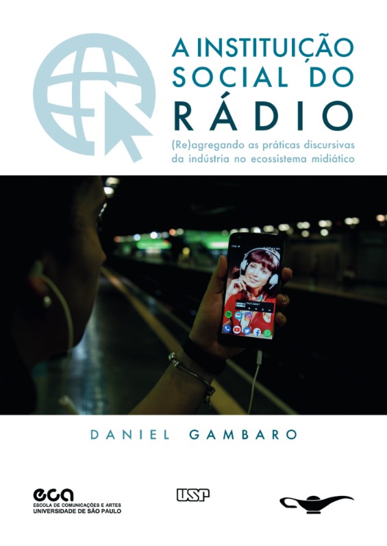 A instituição social do rádio: (re)agregando as práticas discursivas da indústria no ecossistema midiático