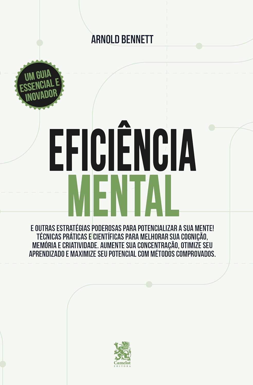 Eficiência mental e outras estratégias poderosas para potencializar a sua mente!