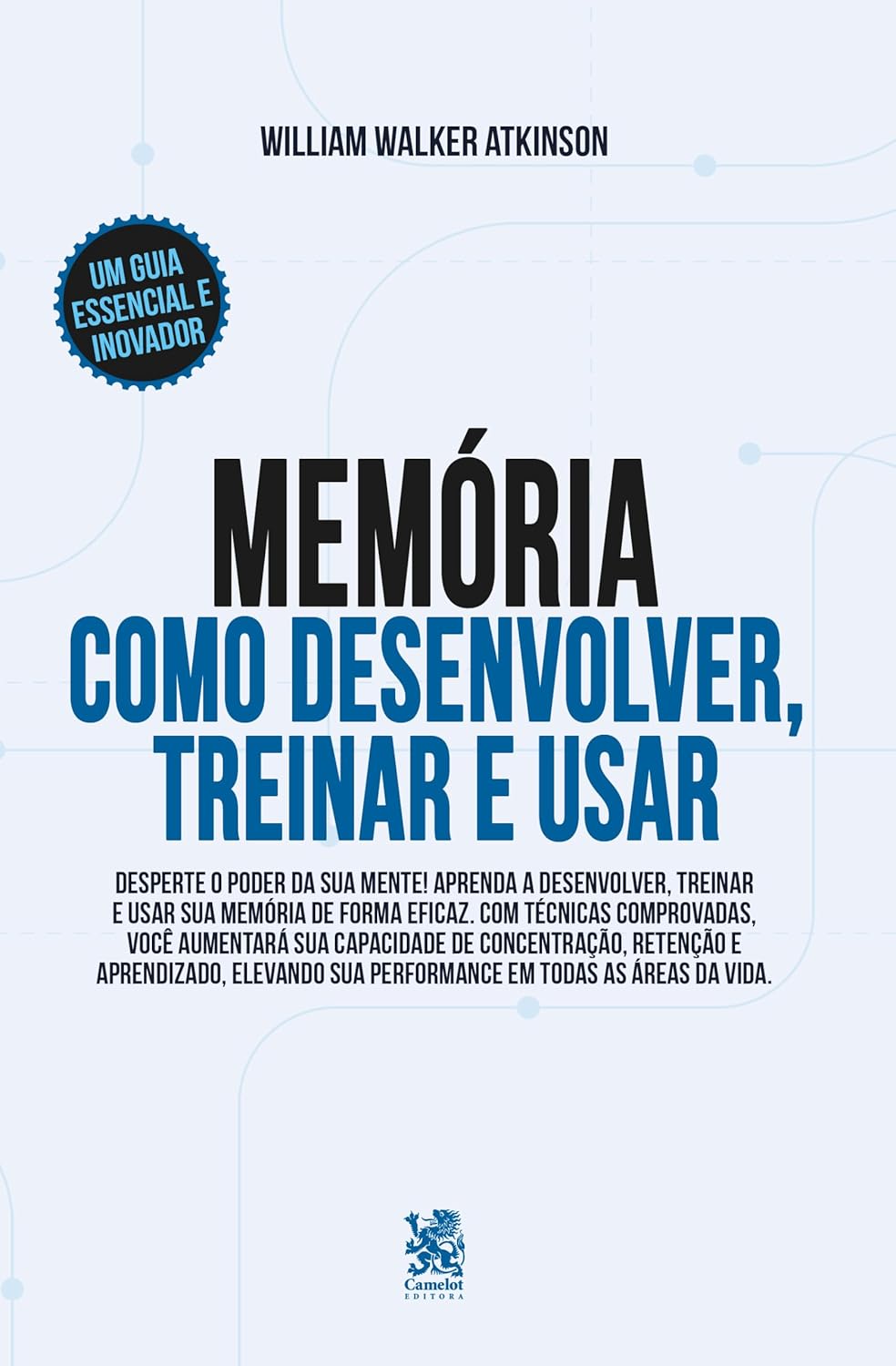 Memória: como desenvolver, treinar e usar