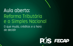 Aula Aberta I Reforma Tributária e o Simples Nacional: o que muda, créditos e a hora de decidir