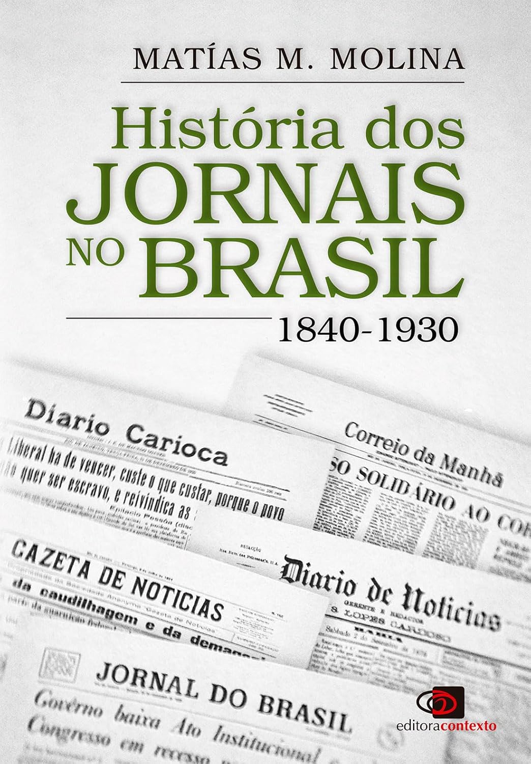 História dos jornais no Brasil: 1840-1930