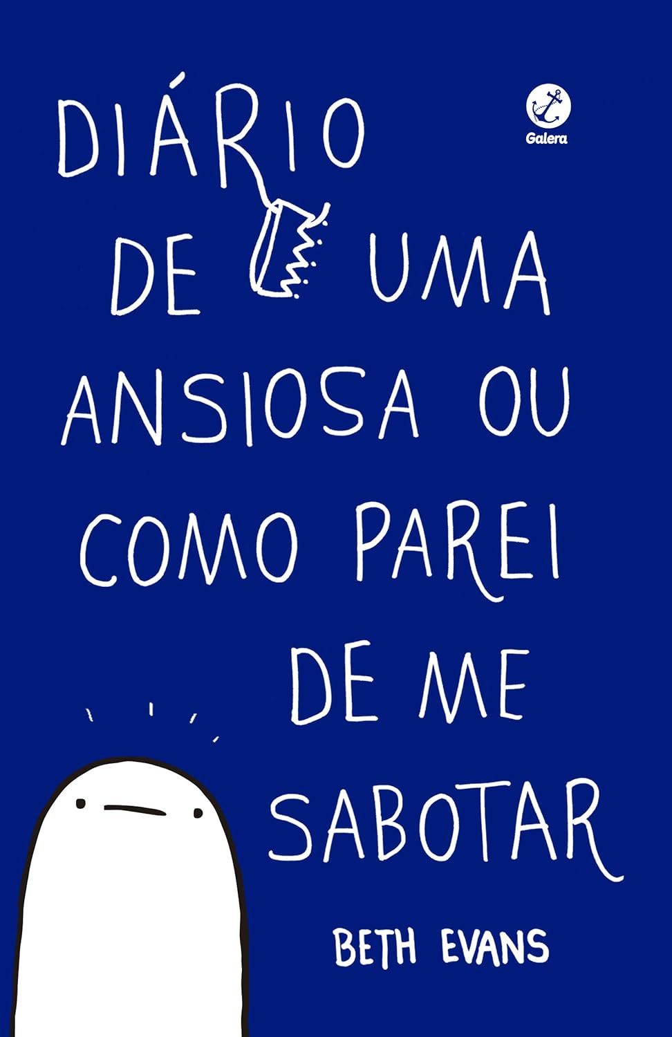 Diário de uma ansiosa : ou como parei de me sabotar