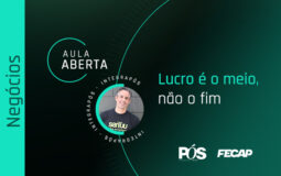 Aula Aberta | Lucro é o meio, não o fim